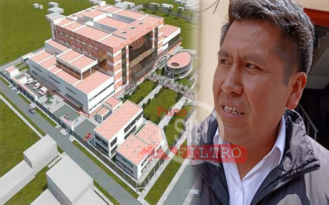 GOBERNADOR DE PUNO,  CONVOCA A AUTORIDADES Y SOCIEDAD CIVIL PARA INFORMAR ESTADO SITUACIONAL DEL PROYECTO DEL HOSPITAL «MNB». TAMBIEN, ACUSA AL CONGRESISTA CARLOS ZEVALLOS DE PRETENDER HACER FRACASAR EL PROYECTO HOSPITALARIO