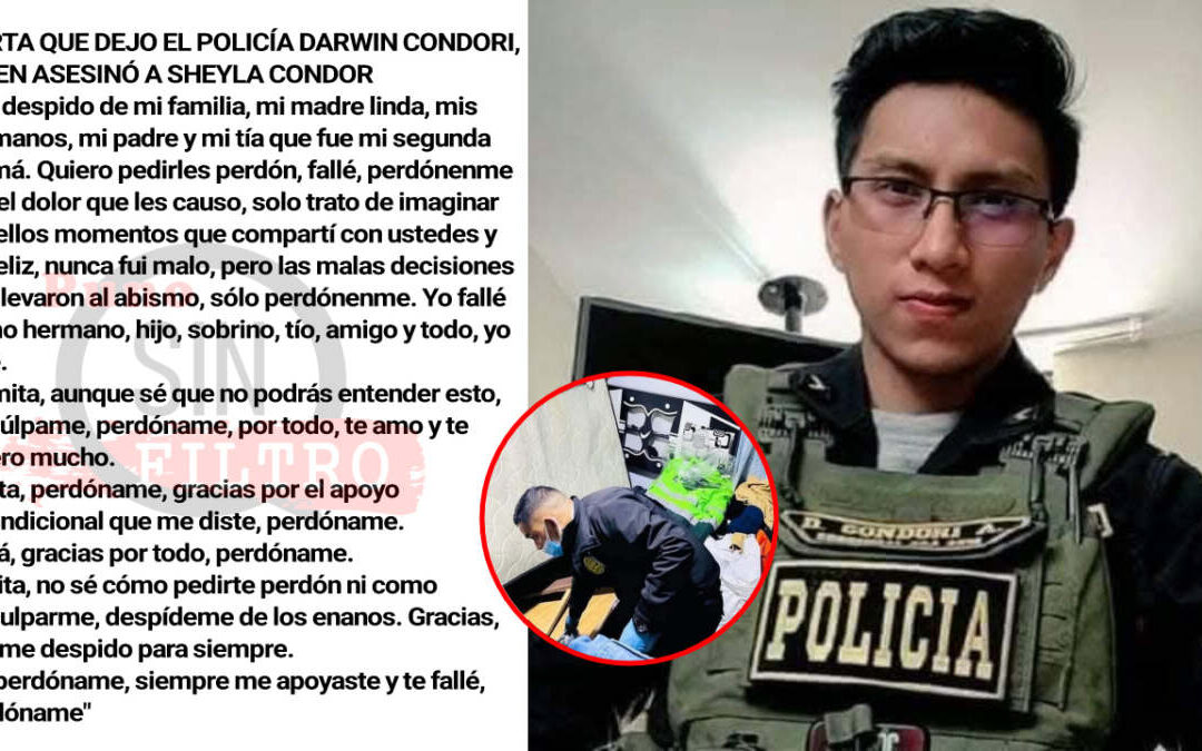 Revelan carta que dejó el policía Darwin Condori que asesinó a Sheyla Cóndor