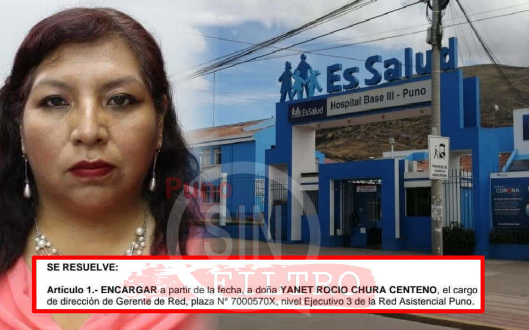 Yanet Chura Centeno asume la gerencia de la Red Asistencial EsSalud Puno