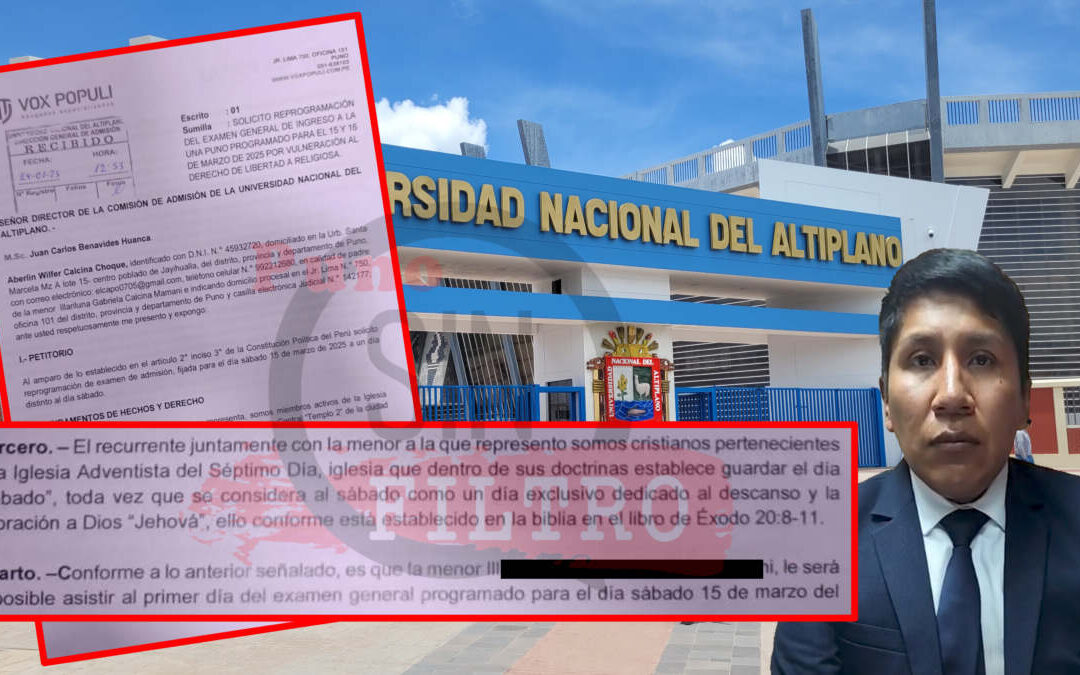 EXIGEN REPROGRAMAR EXAMEN DE ADMISIÓN EN LA «UNA», PORQUE POSTULANTE ES «ADVENTISTA Y GUARDA CULTO LOS SÁBADOS»