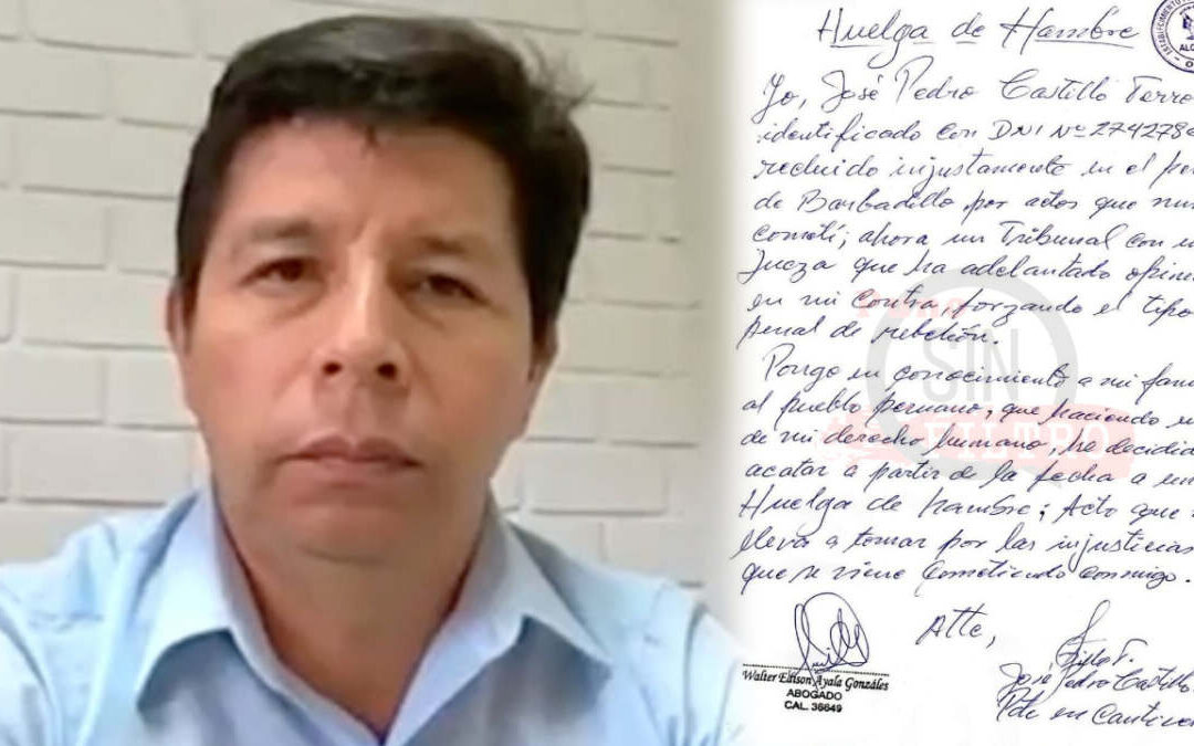 PRESIDENTE PEDRO CASTILLO SE DECLARA EN HUELGA DE HAMBRE POR JUICIO EN SU CONTRA