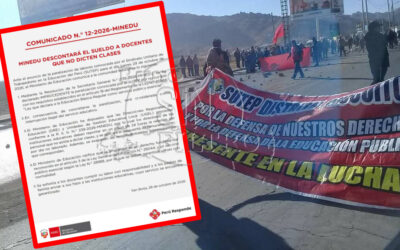MINEDU DECLARA IMPROCEDENTE HUELGA DEL SUTEP. TAMBIEN, ADVIERTE DESCUENTOS Y SANCIONES A DOCENTES QUE NO ASISTAN A CLASES